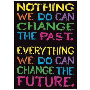 Nothing We Do Can Change Poster T-A67061 Trend Enterprises Motivational ...